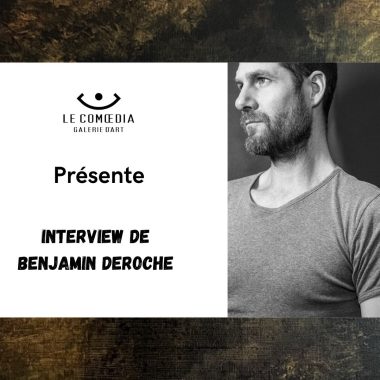 Interview artiste – Benjamin Deroche