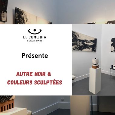 Exposition-vente « Autre noir & Couleurs sculptées »